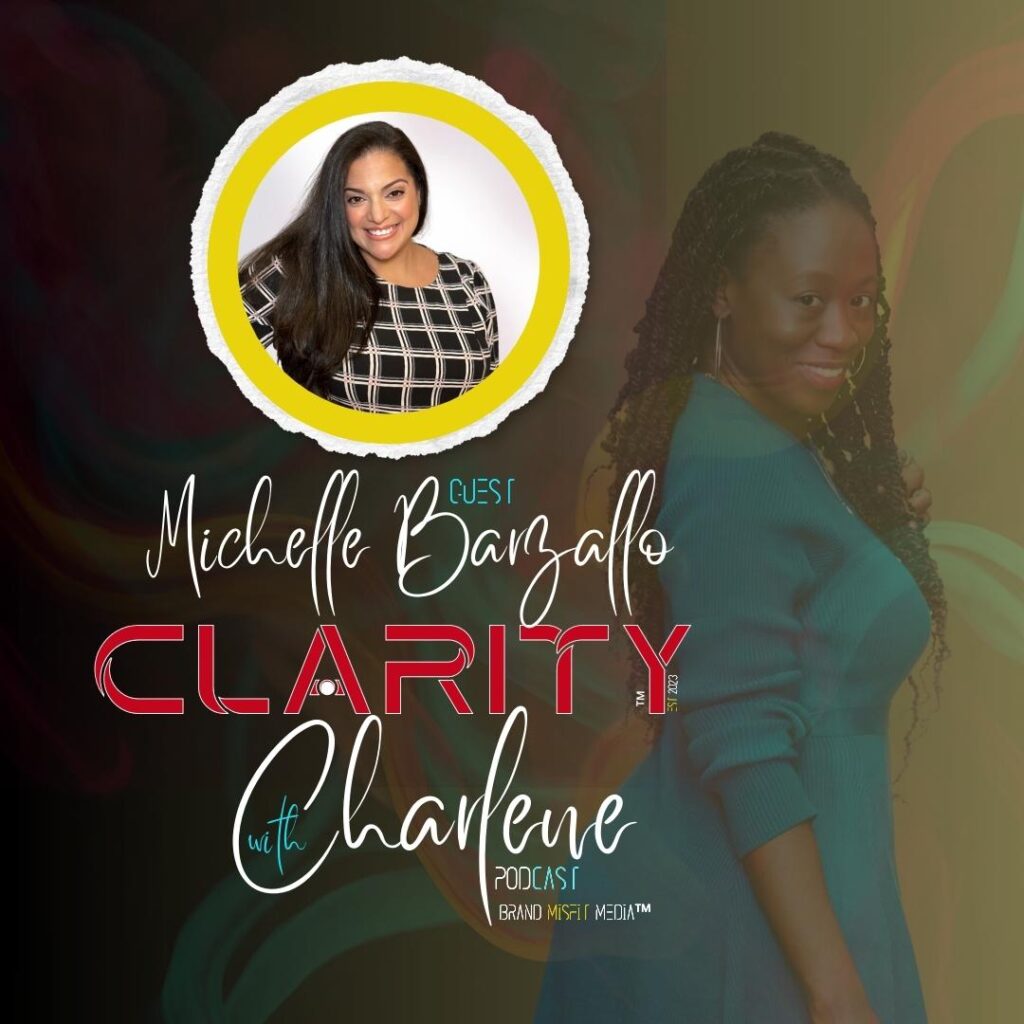 Clarity-with-Charlene™-Podcast-feat-Michelle-Barzallo-flyer